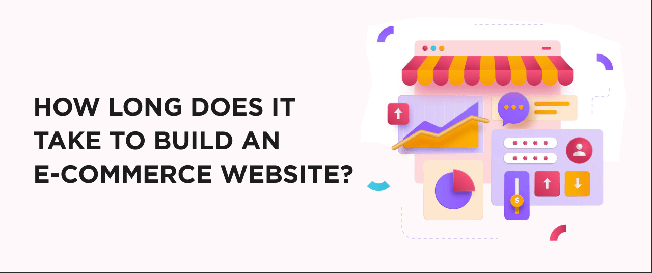 How Long Does It Take to Build an E-commerce Website?